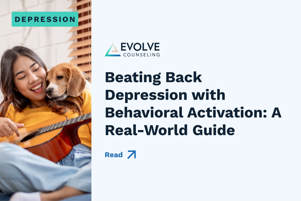 A woman smiles while playing guitar with her dog; text reads “Beating Back Depression with Behavioral Activation: A Real-World Guide” by Evolve Counseling.
