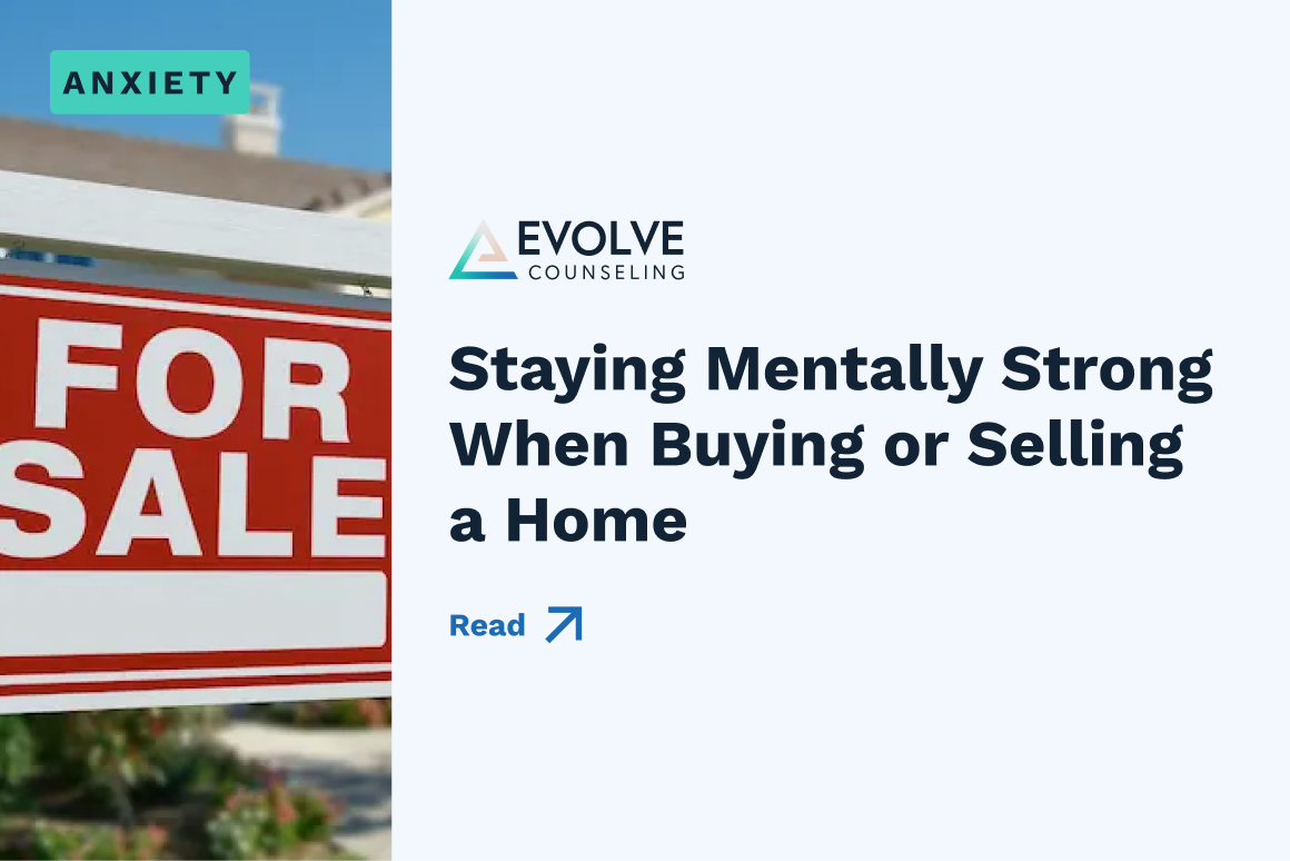 A For Sale sign in front of a house next to tips on staying mentally strong when buying a home or selling a home, with the Evolve Counseling logo.