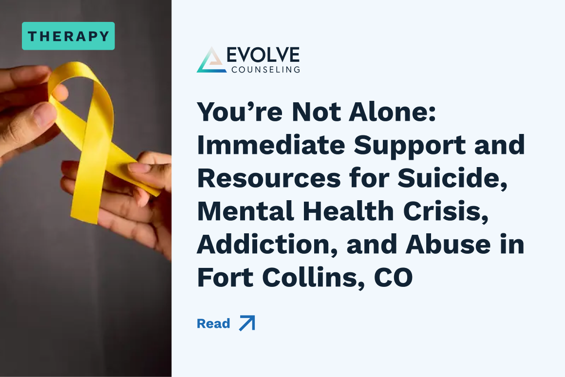A person holds a yellow awareness ribbon beside a sign offering immediate suicide support and resources for mental health crisis in Fort Collins, CO from Evolve Counseling.